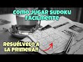Como Jugar Y Hacer Un Sudoku A La Primera Sin Errores F
