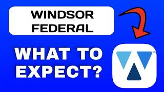 Windsor Federal App Overview - What To Know