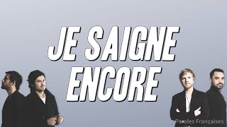 Kyo - Je saigne encore (Paroles)