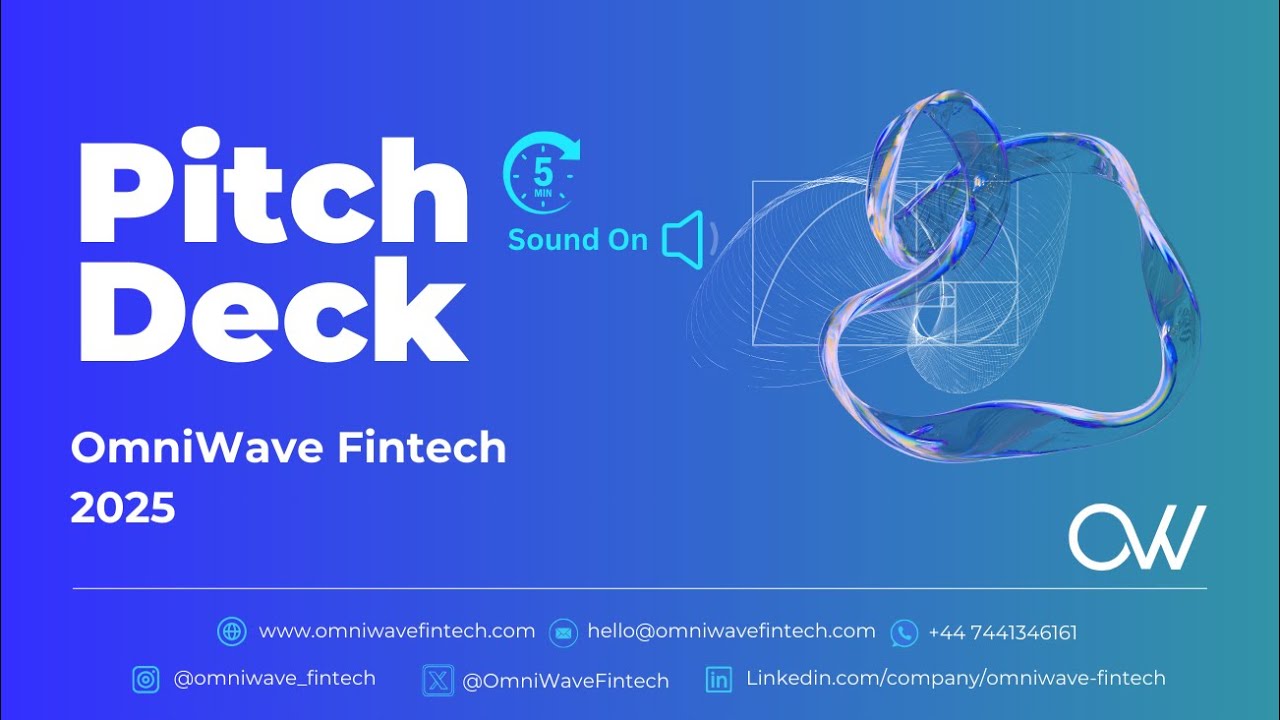 Pitch Deck 2025 Video   OmniWave Fintech