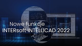 Nowe funkcje INTERsoft-INTELLICAD 2022