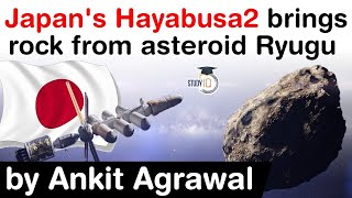 Japan&#39;s Hayabusa 2 Mission explained - Japanese spacecraft to bring rocks from asteroid Ryugu #UPSC