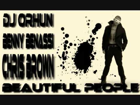 Dj Orhun vs. Benny Benassi - Beautiful People Feat. Chris Brown