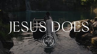 We The Kingdom - Jesus Does (Official Music Video)