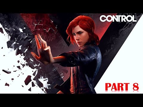 Control - 100% Walkthrough No Commentary - Part 8 [PS4 PRO]