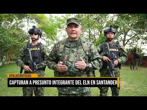 Capturan a presunto integrante del ELN en Santander
