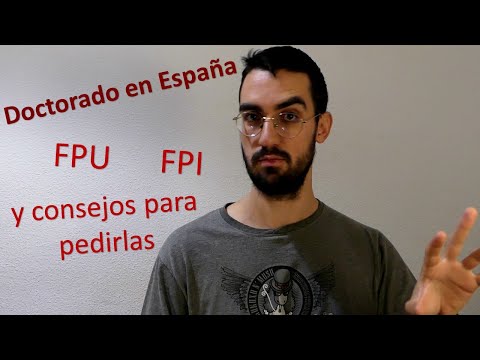 Doctorado en España: FPU y FPI, en qué consisten y cómo pedirlas