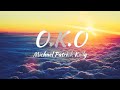 Michael Patrick Kelly - O. K. O. (Lyrics)
