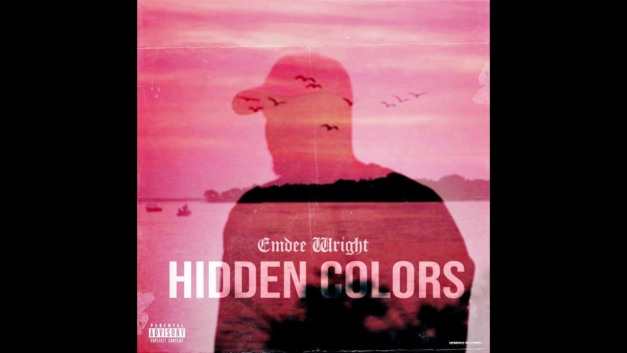 Emdee Wright - Hidden Colors (Full Mixtape)