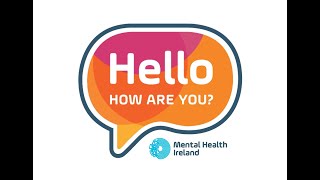 Hello, How Are You? Mental Health Promotion Campaign by Mental Health Ireland