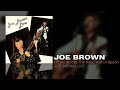 Joe Brown - Hit Me Across The Head With A Spoon