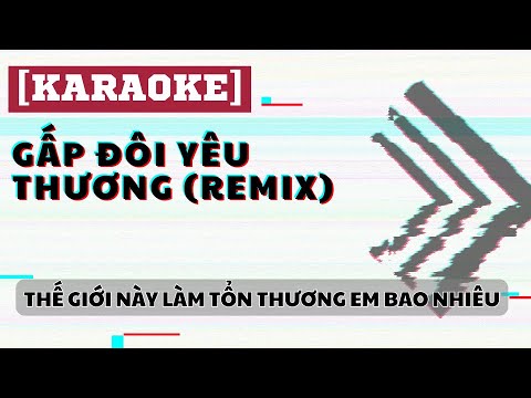 [Karaoke] Gấp đôi yêu thương remix
