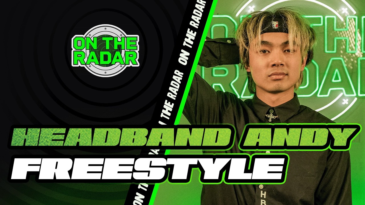 The Headband Andy "On The Radar" Freestyle