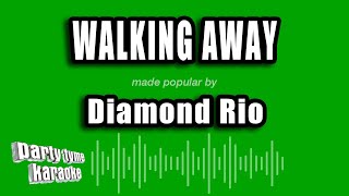 Diamond Rio - Walking Away (Karaoke Version)
