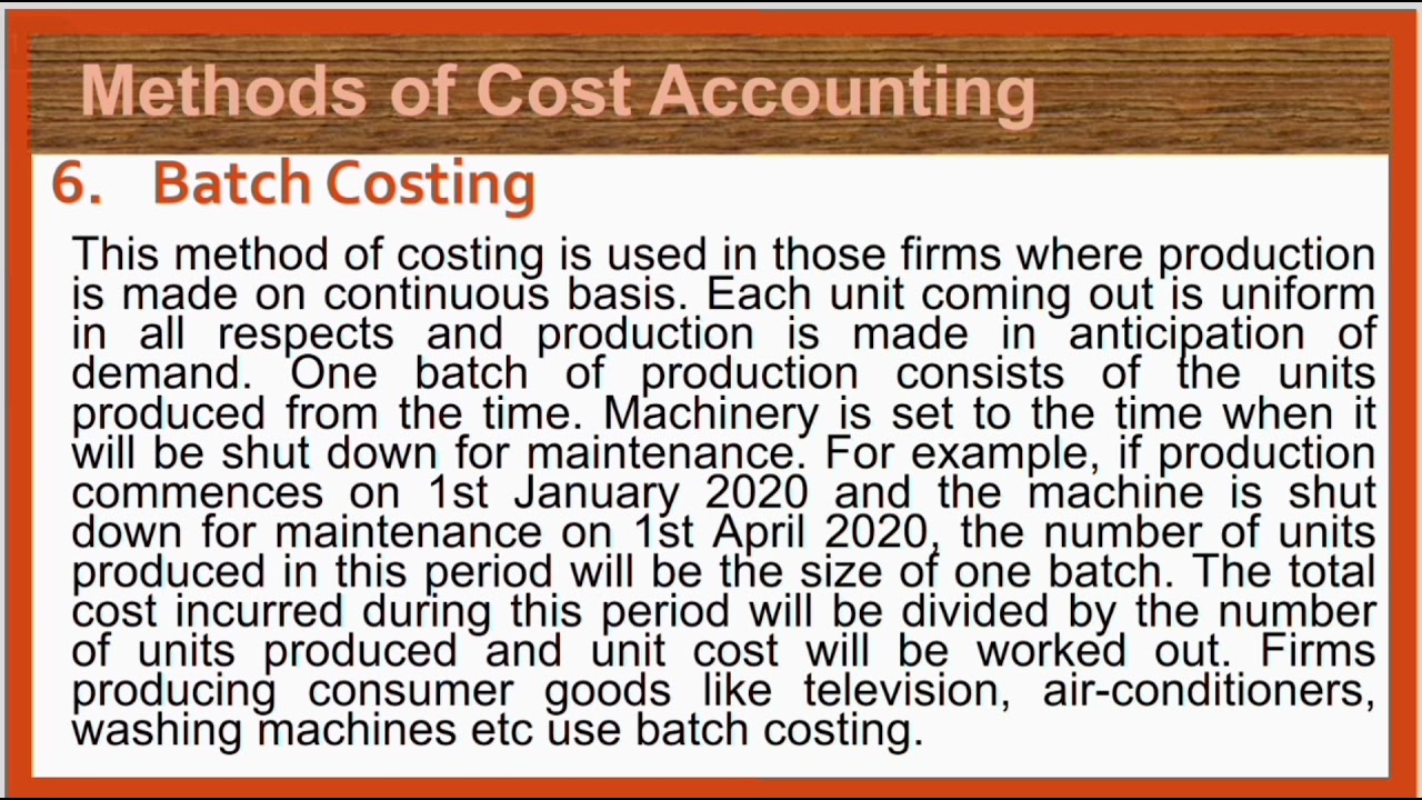 Basic Concepts of Accounting/19-15/Methods of Cost Accounting/Batch Costing