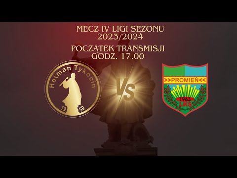 (Live 1 czerwca 2024 godz. 17:00) Hetman Skłodowscy Tykocin vs Promień Mońki