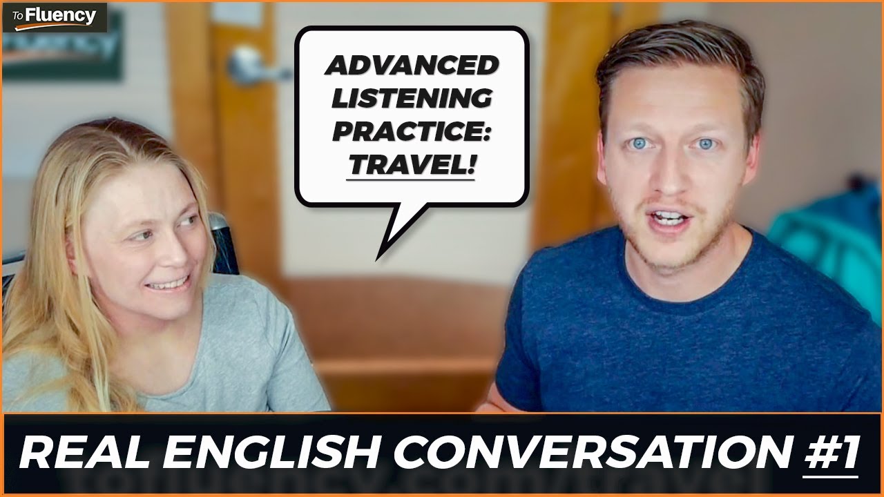 Advanced English Conversation Lesson #1: Travel 🛩 🌍 (learn real English w/ subtitles)