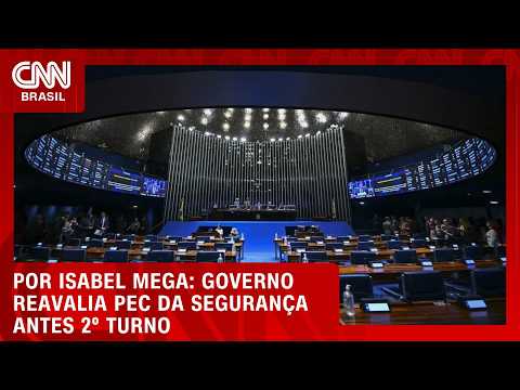 Governo reavalia PEC da Segurança antes do 2º turno | LIVE CNN