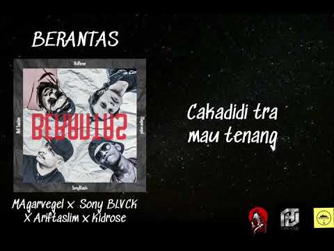 MAGARVEGEL X sonyBLVCK X ARIFTASLIM X KIDROSE - BERANTAS