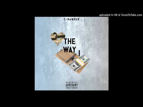 T-Ranger Love The Way I Trap