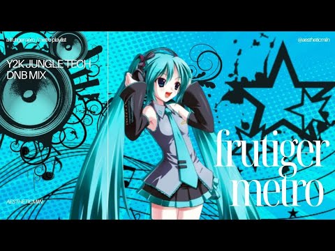 💿 frutiger aero / metro ★ y2k jungle tech dnb mix 𖦹° playlist 🎧
