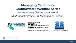 Managing California's Groundwater: Incorporating Climate Change and Multi-Benefit Projects