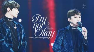 [VIETSUB-KARA] I&#39;M NOT OKAY - CHEN (OST MISSING NINE)