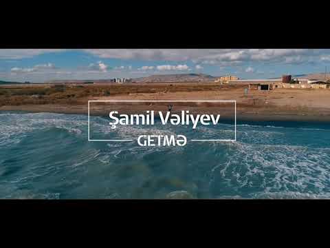 Shamil Veliyev- Getme Official Clip