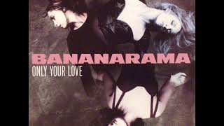 BANANARAMA   Only your love 1990