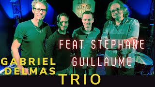 Gabriel Delmas Trio Feat. Stéph Guillaume - Gamla Stan