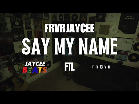 Frvrjaycee - Say My Name (Studio Video) (Prod. By Jaycee Beats)