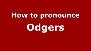 How to pronounce Odgers