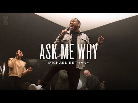 Ask Me Why (Live) | Michael Bethany