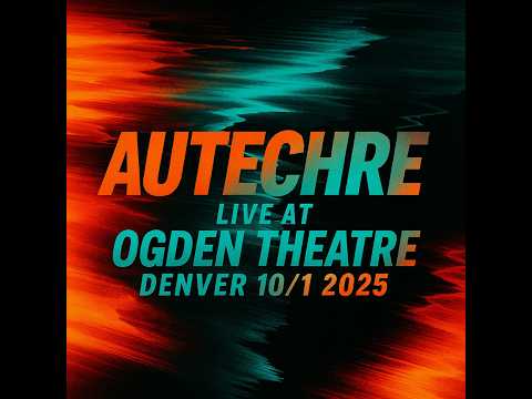 Autechre Live Denver October 2025