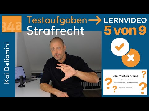 34a-Prüfung: Testaufgaben Strafrecht (Teil 5 von9)