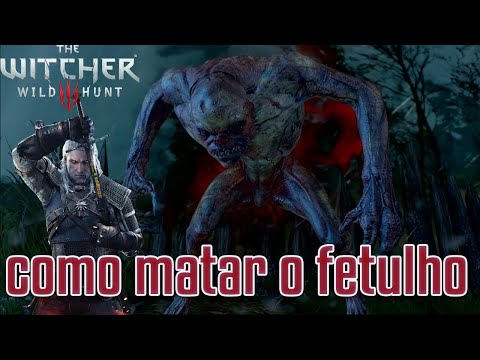 The Wither 3 - Como Matar a Criatura Fetulho | Português PT-BR