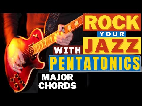 PENTATONICS FOR JAZZ IMPROVISATION: Major Chords
