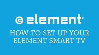Element Smart TV Setup