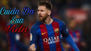 Messi•Cuida Da Sua Vida•(Mc Clovinho)