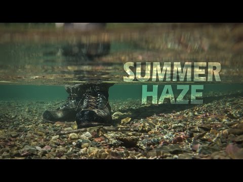 SUMMER HAZE - Summer Dry Fly Fishing