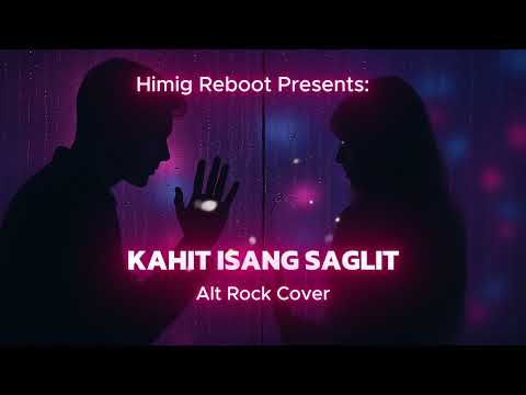 Kahit Isang Saglit – Martin Nievera | Alt Rock Cover