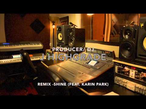 J HIGHGRADE - SHINE (feat. Karin Park)