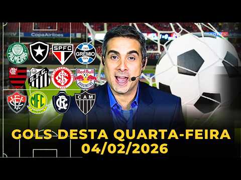 ⚽️TODOS OS GOLS DESTA QUARTA 04/02/2026 BRASILEIRÃO 2026 , GOLS DE HOJE, GOLS DA RODADA(COMPLETO)