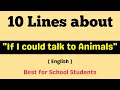 10 Lines On If I Could Talk To Animals Essay On If I Could Talk To Animals