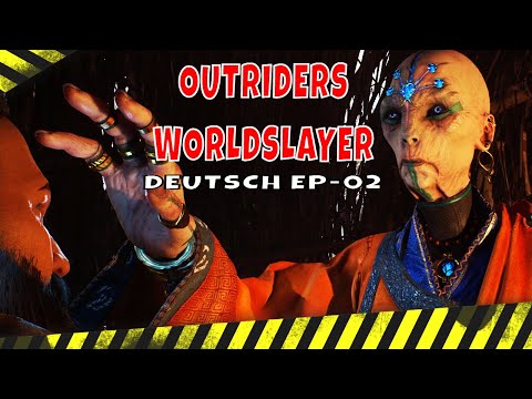 OUTRIDERS WORLDSLAYER GERMAN - EP-02 - FULL GAME WALKTHROUGH - DEUTSCH OHNE KOMMENTAR