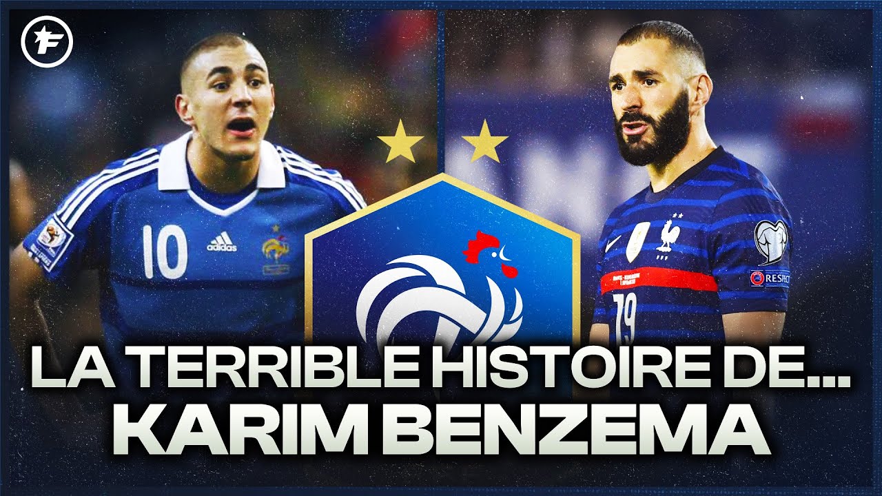 La TERRIBLE HISTOIRE de Karim Benzema avec l'équipe de France