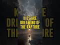 Why So Many Children Are Seeing the Rapture