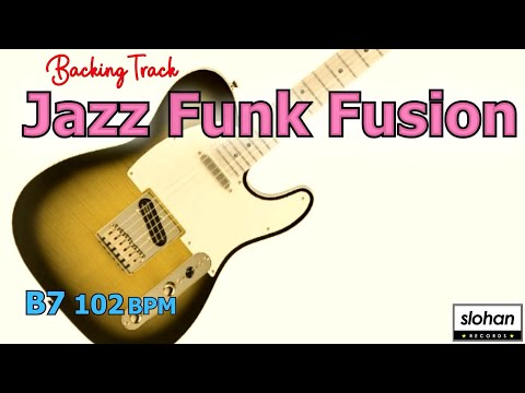 Jazz Funk Fusion JAZZ FUNK SOUL／Backing Track (B7 102 BPM)