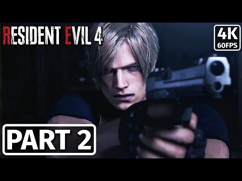 RESIDENT EVIL 4 REMAKE Gameplay Walkthrough PART 2 [4K 60FPS] - No Commentary