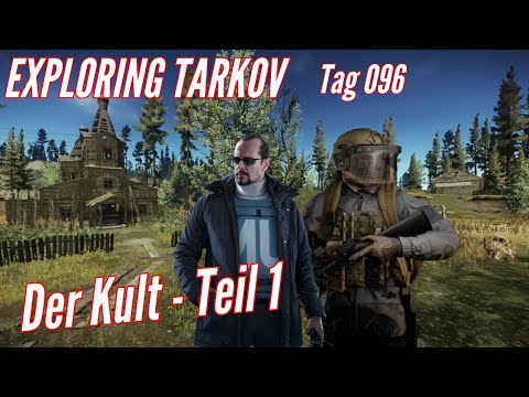 EXPLORING TARKOV: Tag 096 Peacekeeper - Der Kult Teil 1